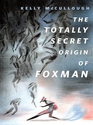 cover image of The Totally Secret Origin of Foxman, Excerpts from an EPIC Autobiography